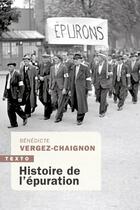 Couverture du livre « Histoire de l'épuration » de Bénédicte Vergez-Chaignon aux éditions Tallandier