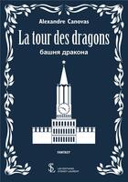 Couverture du livre « La tour des dragons » de Canovas Alexandre aux éditions Sydney Laurent