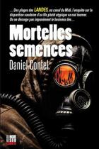 Couverture du livre « Mortelles semences » de Daniel Contel aux éditions Cairn