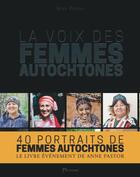 Couverture du livre « La voix des femmes autochtones » de Anne Pastor aux éditions Akinome