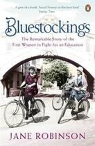 Couverture du livre « Bluestockings ; the remarkable story of the first women to fight for an education » de Jane Robinson aux éditions Adult Pbs