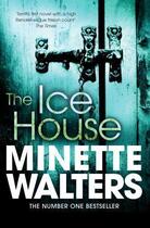 Couverture du livre « The Ice House » de Minette Walters aux éditions St Martin's Press
