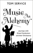 Couverture du livre « Music as Alchemy » de Service Tom aux éditions Faber And Faber Digital