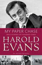 Couverture du livre « My Paper Chase » de Evans Harold aux éditions Little Brown Book Group Digital