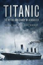 Couverture du livre « Titanic » de Cartwright June aux éditions History Press Digital