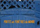 Couverture du livre « Portes et fenetres du monde calendrier mural 2020 din a3 horizontal - voyager grace aux facades de m (édition 2020) » de Goussard Franci aux éditions Calvendo