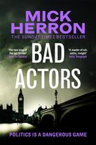 Couverture du livre « BAD ACTORS - SLOUGH HOUSE THRILLER » de Mick Herron aux éditions John Murray