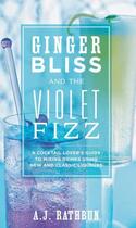 Couverture du livre « Ginger Bliss and the Violet Fizz » de Rathbun A J aux éditions Harvard Common Press