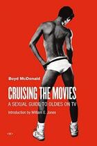 Couverture du livre « Cruising the movies » de Mcdonald Boyd aux éditions Semiotexte