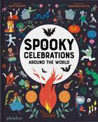 Couverture du livre « Spooky Celebrations Around the World » de Matt Ralphs et Veronika Kotyk aux éditions Phaidon