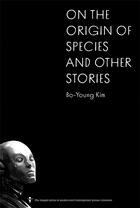 Couverture du livre « On the origin of species and other stories » de Kim Bo-Young aux éditions Dap Artbook