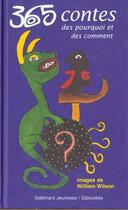 Couverture du livre « 365 contes des pourquois et des comments » de Muriel Bloch et William Wilson aux éditions Gallimard-jeunesse