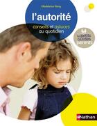 Couverture du livre « L'autorité ; conseils et astuces au quotidien » de Madeleine Deny aux éditions Nathan