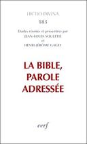 Couverture du livre « La bible, parole adressée » de Henri-Jerome Gagey et Jean-Louis Souletie aux éditions Cerf