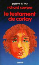Couverture du livre « Le testament de Corlay » de Richard Cowper aux éditions Denoel