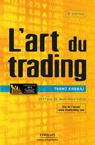 Couverture du livre « L'art du trading (2e édition) » de Thami Kabbaj aux éditions Organisation