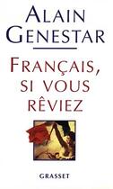 Couverture du livre « Français, si vous rêviez » de Alain Genestar aux éditions Grasset Et Fasquelle