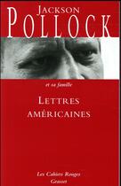 Couverture du livre « Lettres américaines » de Collectif et Jackson Pollock aux éditions Grasset