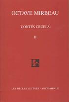 Couverture du livre « Contes cruels II » de Octave Mirbeau aux éditions Belles Lettres