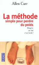 Couverture du livre « La Methode Simple Pour Perdre Du Poids » de Allen Carr aux éditions Pocket