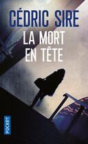 Couverture du livre « La mort en tête » de Cedric Sire aux éditions Pocket