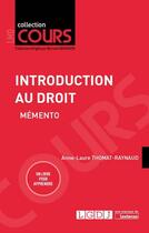 Couverture du livre « Introduction au droit ; mémento » de Anne-Laure Thomat-Raynaud aux éditions Lgdj