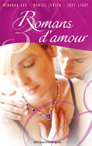 Couverture du livre « Romans D'Amour » de Muriel Jensen et Joey Light et Miranda Lee aux éditions Harlequin