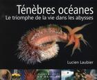 Couverture du livre « Ténèbres océanes » de Lucien Laubier aux éditions Buchet Chastel