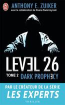 Couverture du livre « Level 26 Tome 2 ; dark prophecy » de Anthony E. Zuiker aux éditions J'ai Lu