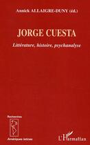 Couverture du livre « Jorge cuesta » de Annick Allaigre-Duny aux éditions Editions L'harmattan