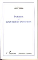 Couverture du livre « Évaluation et développement professionnel » de Anne Jorro aux éditions Editions L'harmattan