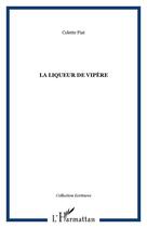 Couverture du livre « La liqueur de vipère » de Colette Piat aux éditions Editions L'harmattan