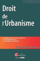 Couverture du livre « Droit de l'urbanisme » de Isabelle Savarit-Bourgeois aux éditions Gualino Editeur