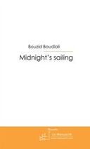 Couverture du livre « Midnight's sailing » de Boudlali-B aux éditions Editions Le Manuscrit