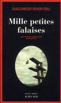 Couverture du livre « Mille petites falaises » de Shaughnessy Bishop-Stall aux éditions Actes Sud