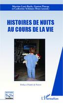 Couverture du livre « Histoires de nuits au cours de la vie » de  aux éditions L'harmattan
