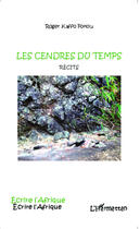 Couverture du livre « Les cendres du temps » de Roger Kaffo Fokou aux éditions Editions L'harmattan