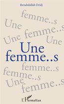 Couverture du livre « Une femme..s » de Benabdallah Dridj aux éditions L'harmattan