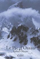 Couverture du livre « Le pic d'Ossau » de Robert Ollivier aux éditions Cairn