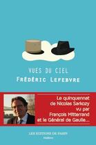 Couverture du livre « Vues du ciel » de Frederic Lefebvre aux éditions De Passy