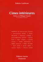 Couverture du livre « Cimes intérieures » de Fabrice Lardreau aux éditions Guerin