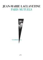 Couverture du livre « Paris mutuels » de Jean-Marie Laclavetine aux éditions La Branche