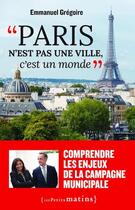 Couverture du livre « Paris n'est pas une ville, c'est un monde » de Emmanuel Gregoire aux éditions Les Petits Matins