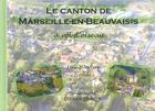 Couverture du livre « Le canton de Marseille-en-Beauvaisis à vol d'oiseau ; 100 photos choisies » de Daniel Delattre aux éditions Delattre