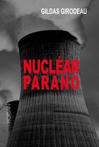 Couverture du livre « Nuclear parano » de Gildas Girodeau aux éditions Horsain