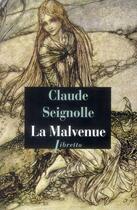 Couverture du livre « La malvenue » de Claude Seignolle aux éditions Libretto
