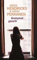 Couverture du livre « Anonymat garanti » de Sarah Pekkanen et Greer Hendricks aux éditions Gabelire