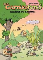 Couverture du livre « Les gastéropotes t.2 ; salades de saison » de Michel Burdin aux éditions Yil