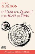 Couverture du livre « Le regne de la quantite et les signes des temps » de Rene Guenon aux éditions Jdh