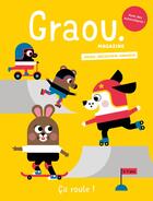 Couverture du livre « Magazine Graou n°43 Ça roule ! - aout/sept 2024 » de Barraud/Gwe/Staron aux éditions Maison Georges